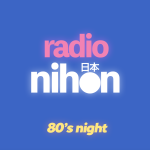 Radio Nihon #2 - 80's Night