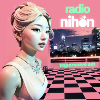 Radio Nihon #6 - Vaporwave Set